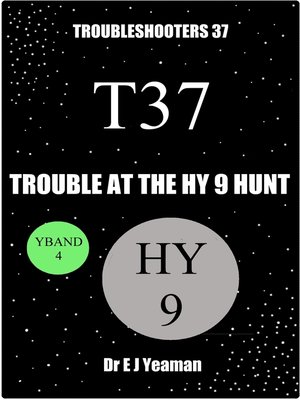cover image of Trouble at the Hy 9 Hunt (Troubleshooters 37)